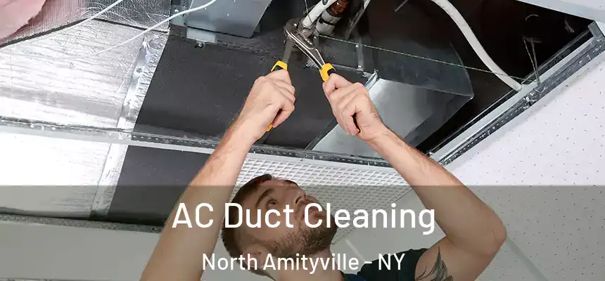  AC Duct Cleaning North Amityville - NY