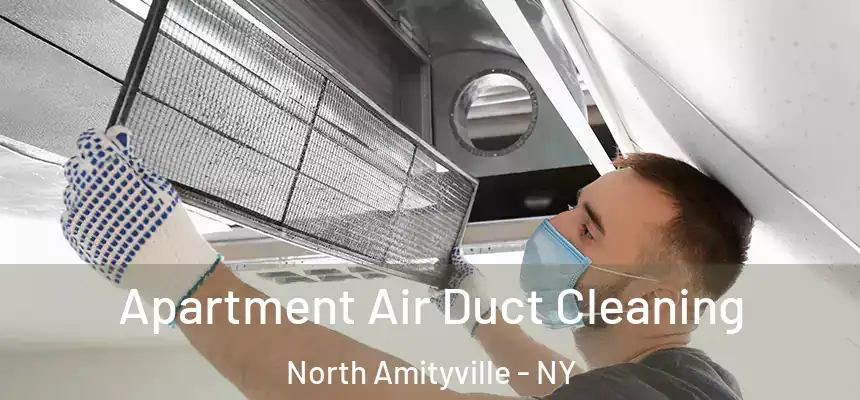  Apartment Air Duct Cleaning North Amityville - NY