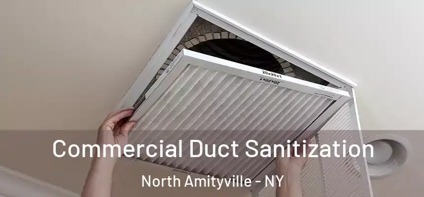 Commercial Duct Sanitization North Amityville - NY