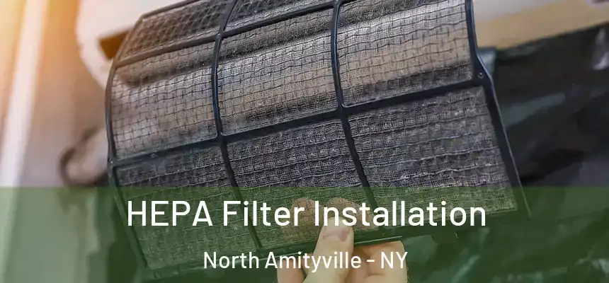  HEPA Filter Installation North Amityville - NY