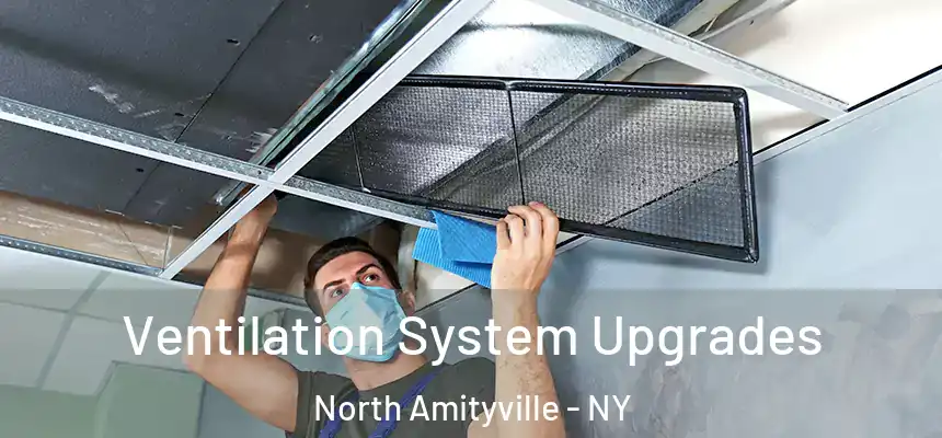 Ventilation System Upgrades North Amityville - NY